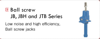 Ball screws JB, JBH and JTB Series