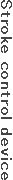 Stroke control device